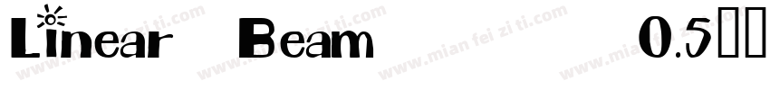 Linear Beam    0.5字体转换